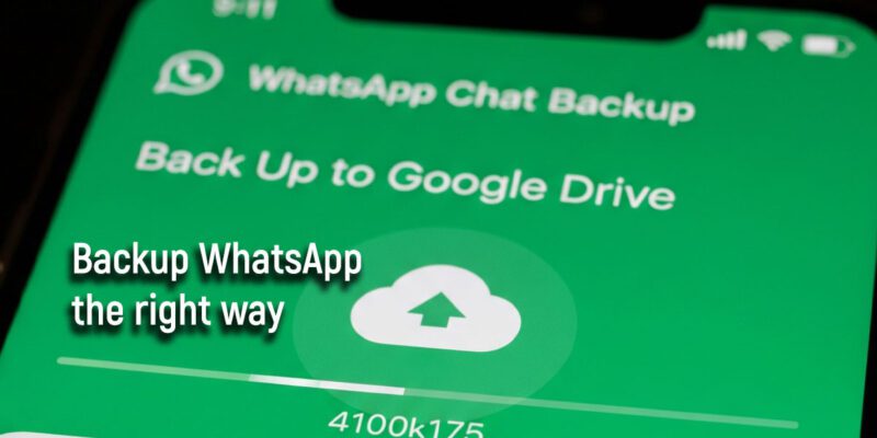 Back Up WhatsApp the Right Way