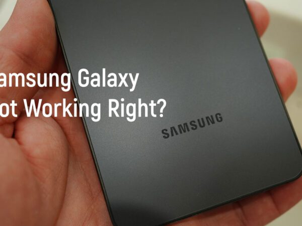 Samsung Galaxy Not Working Right?