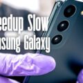speed up slow Samsung Galaxy