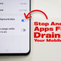 Android apps draining mobile data fix