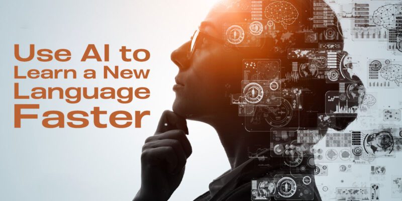 use AI to learn a new language faster