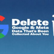 delete Google and Facebook data collected about you